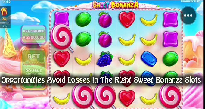 Opportunities Avoid Losses In The Right Sweet Bonanza Slots