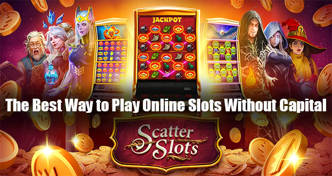 The Best Way to Play Online Slots Without Capital